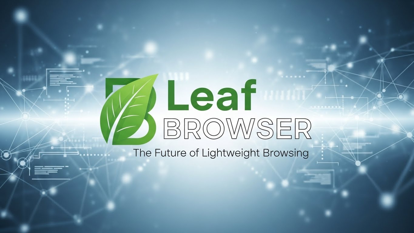 Leaf Browser: The Future of Lightweight Browsing