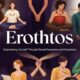 Erothtos: Empowering Yourself Through Sexual Awareness and Expression