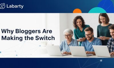 Labarty: Why Bloggers Are Making the Switch