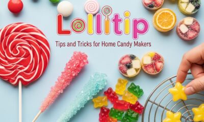 Lollitip: Tips and Tricks for Home Candy Makers