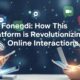 Fonendi: How This Platform is Revolutionizing Online Interactions