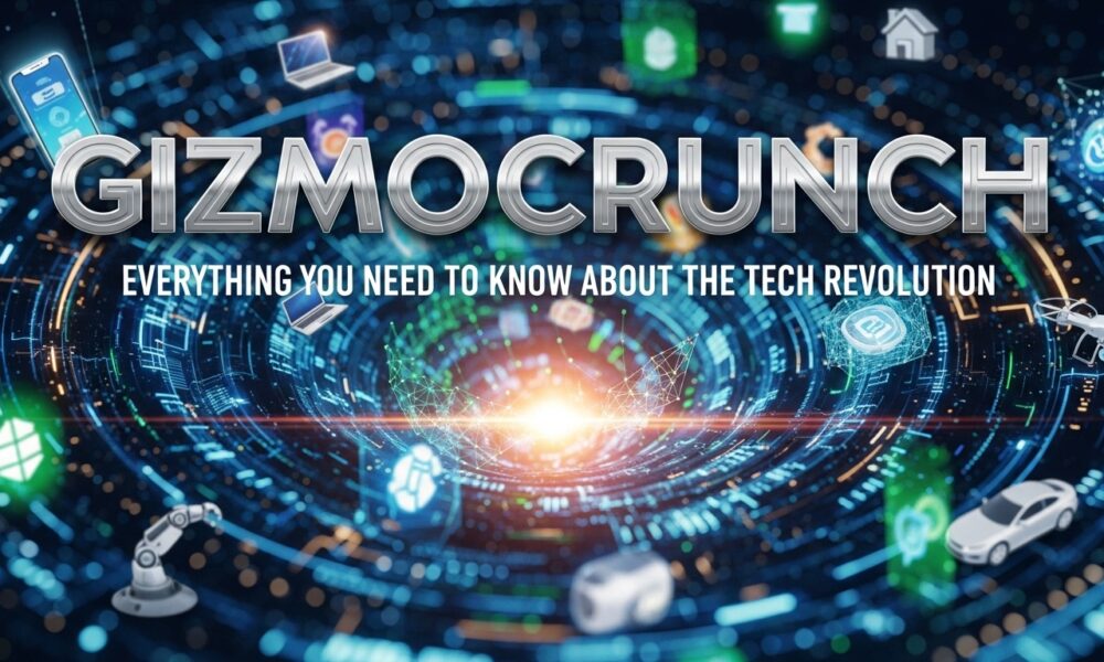 Gizmocrunch: Everything You Need to Know About the Tech Revolution