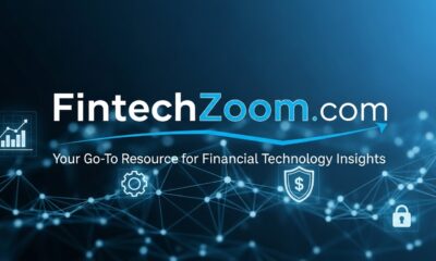 FintechZoom.com: Your Go-To Resource for Financial Technology Insights