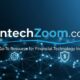 FintechZoom.com: Your Go-To Resource for Financial Technology Insights