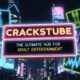 Crackstube: The Ultimate Hub for Adult Entertainment