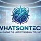 WhatsonTech: Navigating the Latest Trends in Tech News
